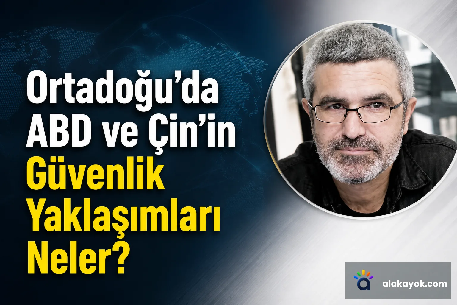 Ortadoğu'da ABD ve Çin'in Güvenlik Yaklaşımları Neler?