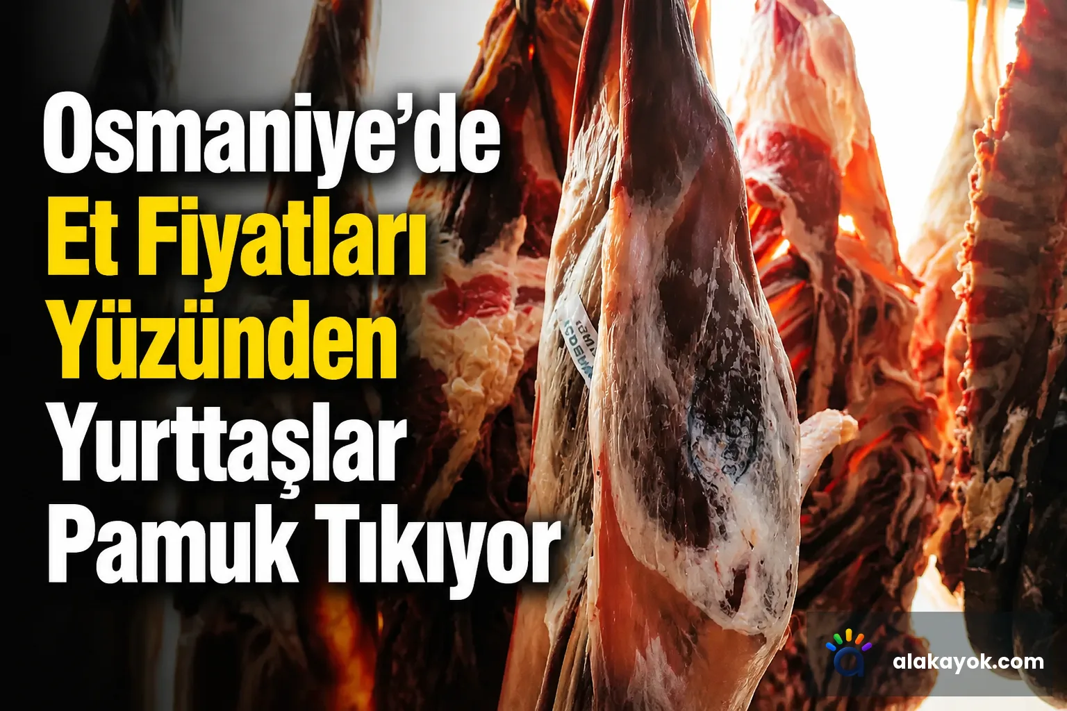 Osmaniye'de Et Fiyatları Yüzünden Yurttaşlar Pamuk Tıkıyor