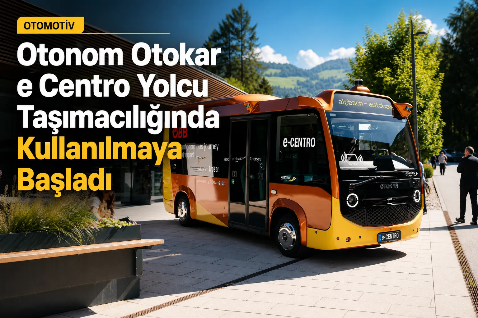 Otonom Otokar e Centro Yolcu Taşımacılığında Kullanılmaya Başladı