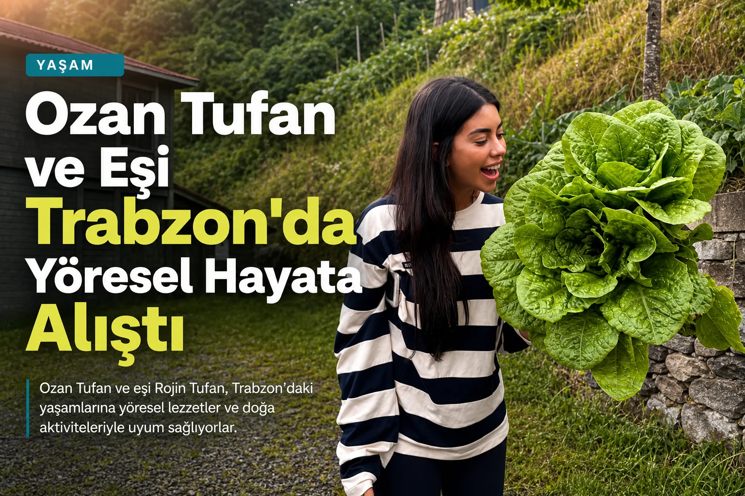 Ozan Tufan ve Eşi Trabzon'da Yöresel Hayata Alıştı