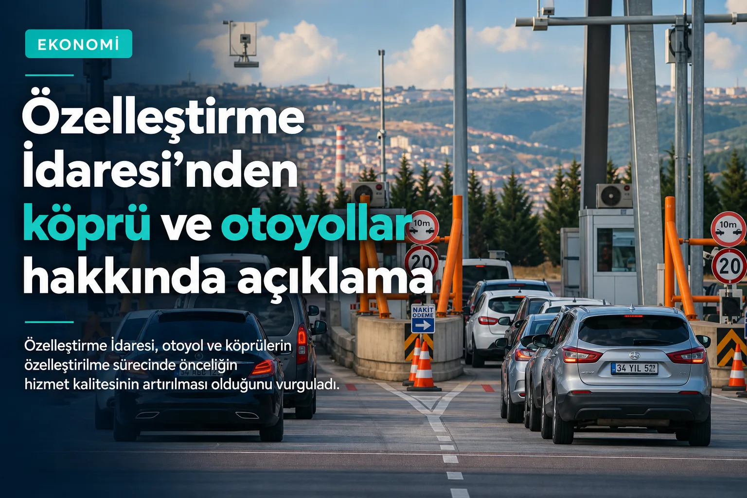Özelleştirme İdaresi'nden köprü ve otoyollar hakkında açıklama