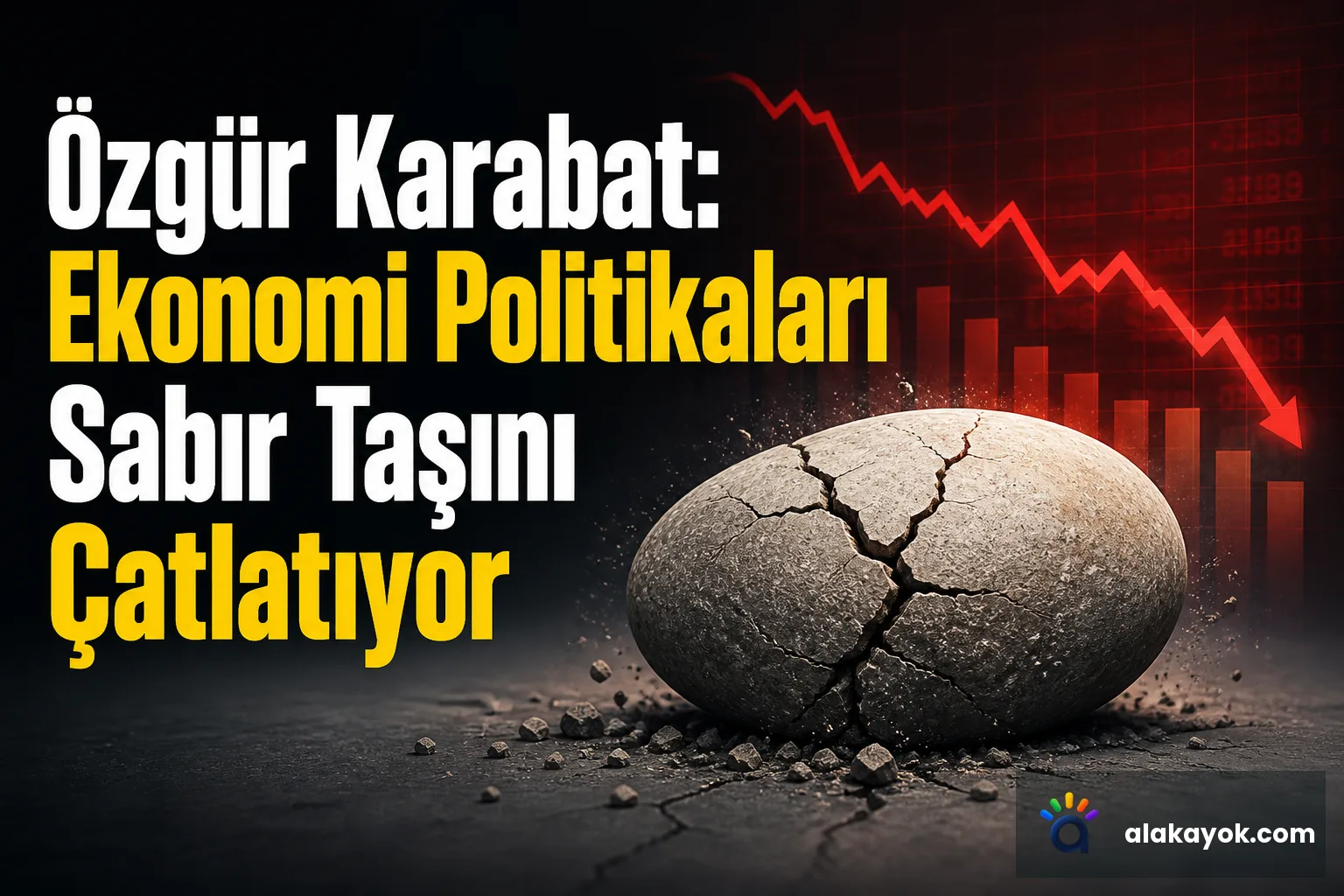 Özgür Karabat: Ekonomi Politikaları Sabır Taşını Çatlatıyor