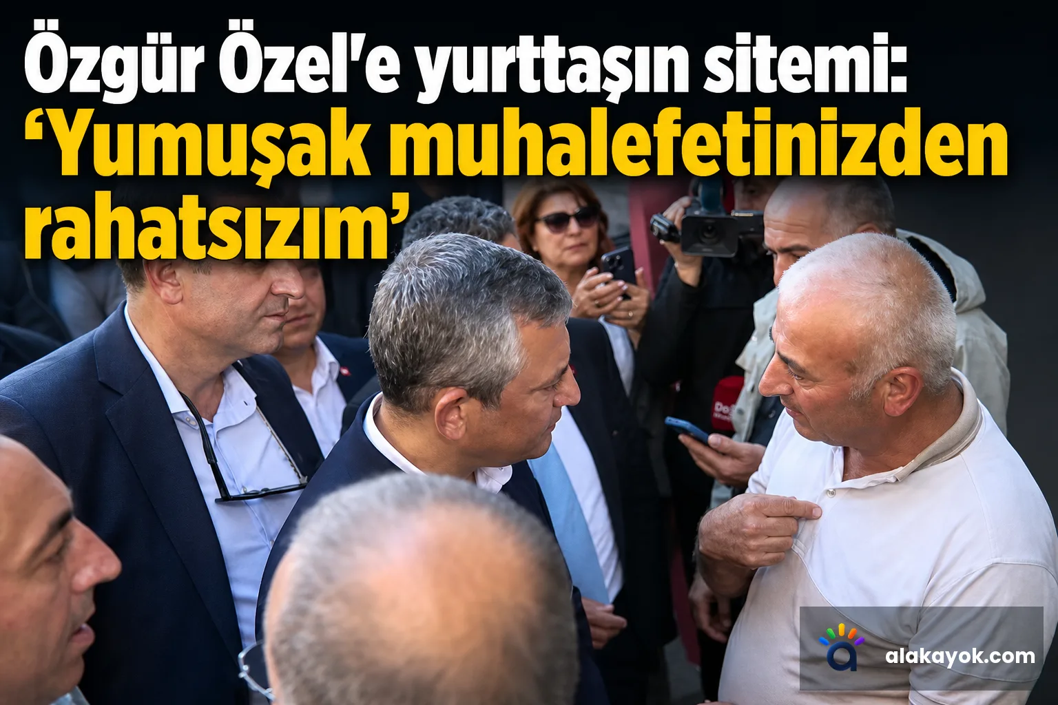 Özgür Özel'e yurttaşın sitemi: 'Yumuşak muhalefetinizden rahatsızım'