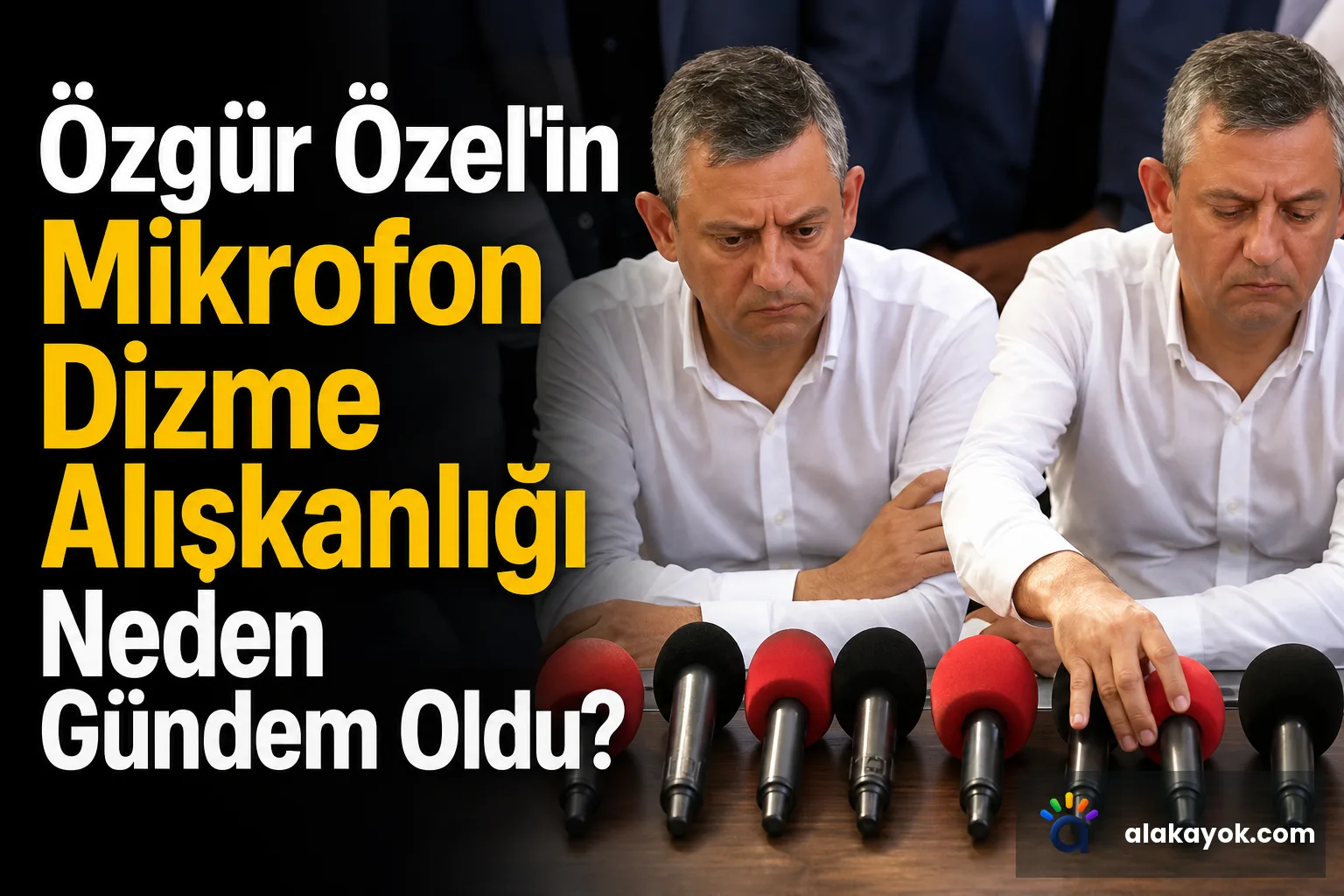 Özgür Özel'in Mikrofon Dizme Alışkanlığı Neden Gündem Oldu?