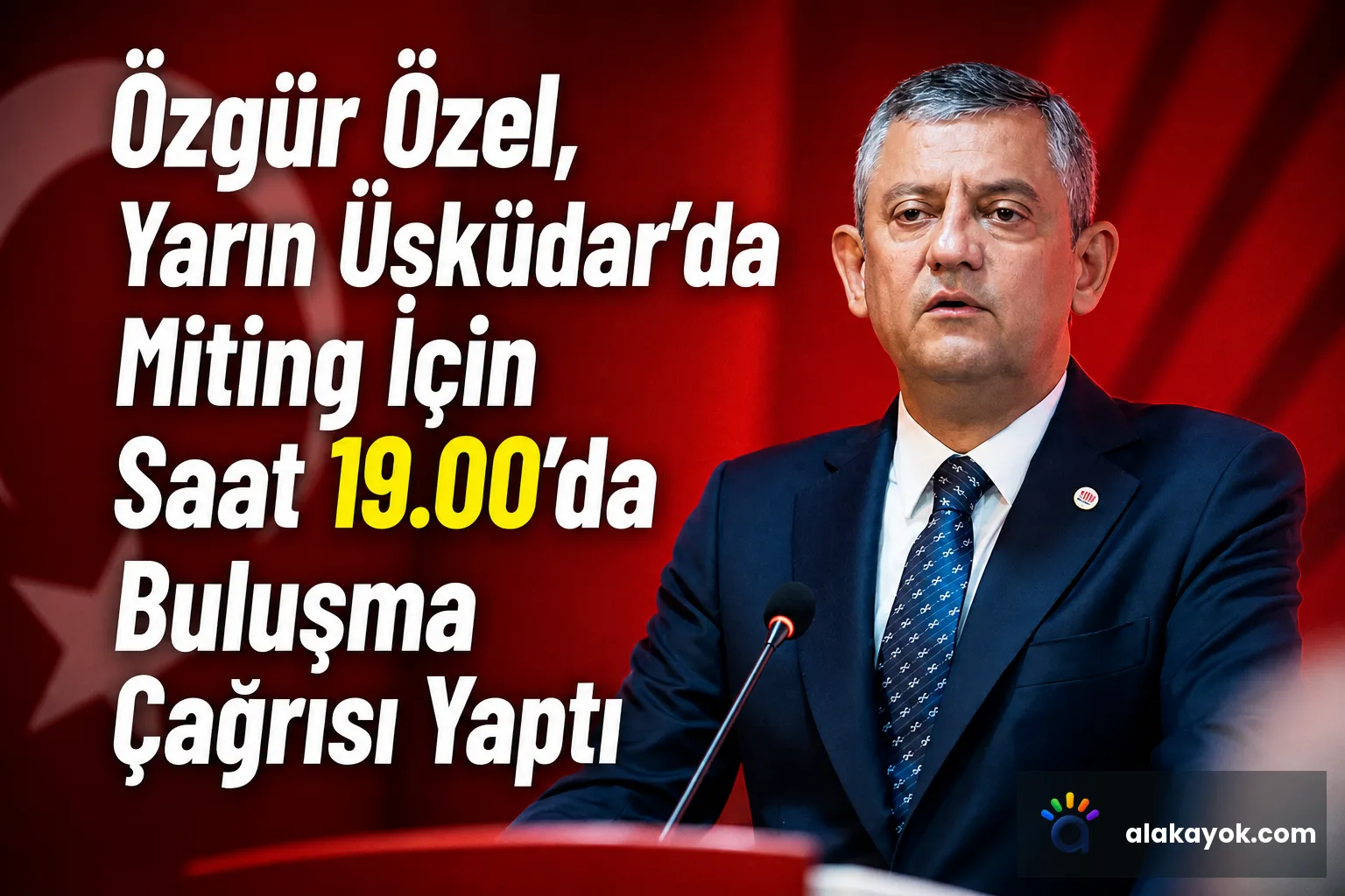 Özgür Özel, Yarın Üsküdar'da Miting İçin Saat 19.00'da Buluşma Çağrısı Yaptı