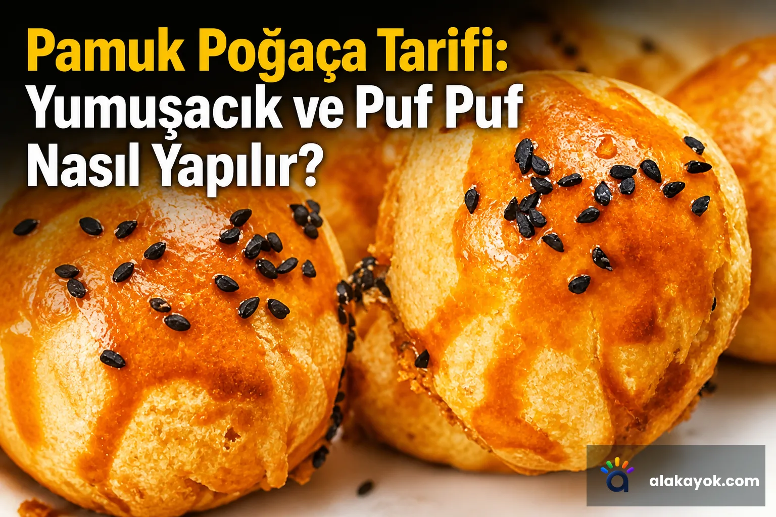 Pamuk Poğaça Tarifi: Yumuşacık ve Puf Puf Nasıl Yapılır?