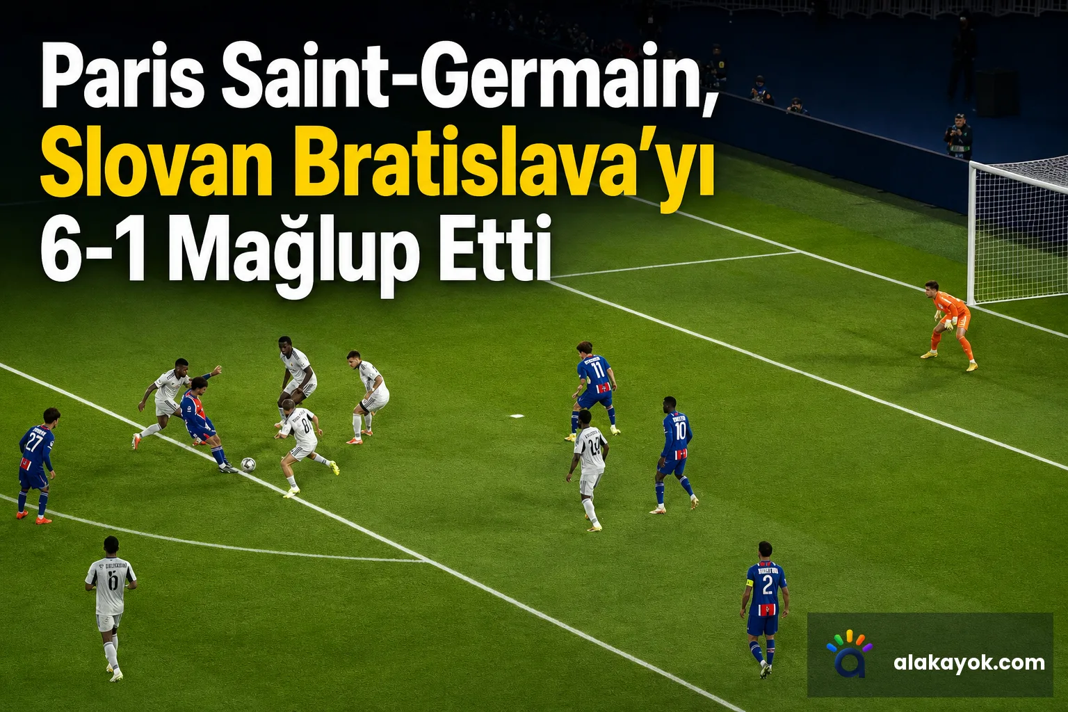 Paris Saint-Germain, Slovan Bratislava'yı 6-1 Mağlup Etti