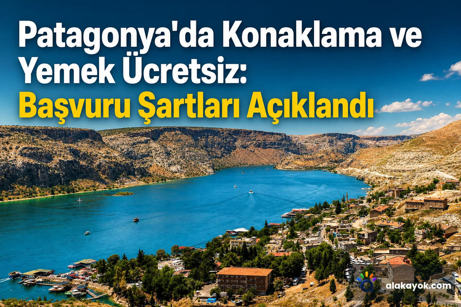 Patagonya'da Konaklama ve Yemek Ücretsiz: Başvuru Şartları Açıklandı