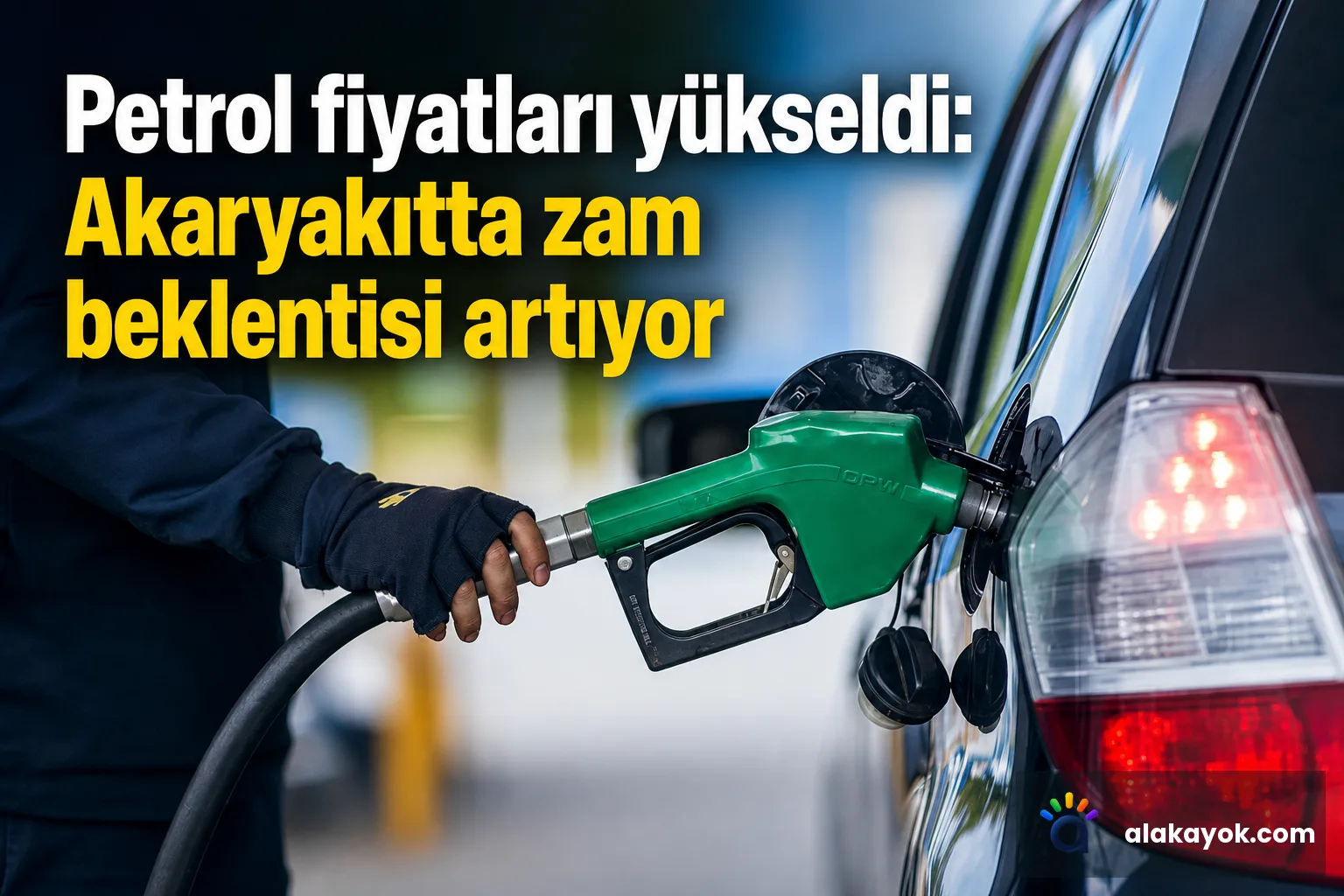 Petrol fiyatları yükseldi: Akaryakıtta zam beklentisi artıyor