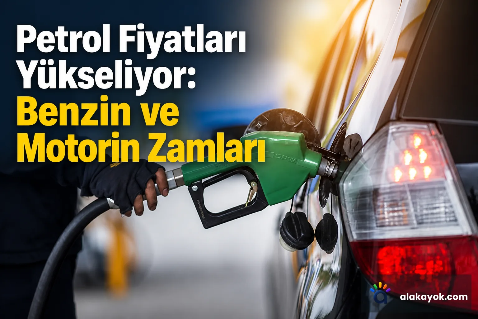 Petrol Fiyatları Yükseliyor: Benzin ve Motorin Zamları