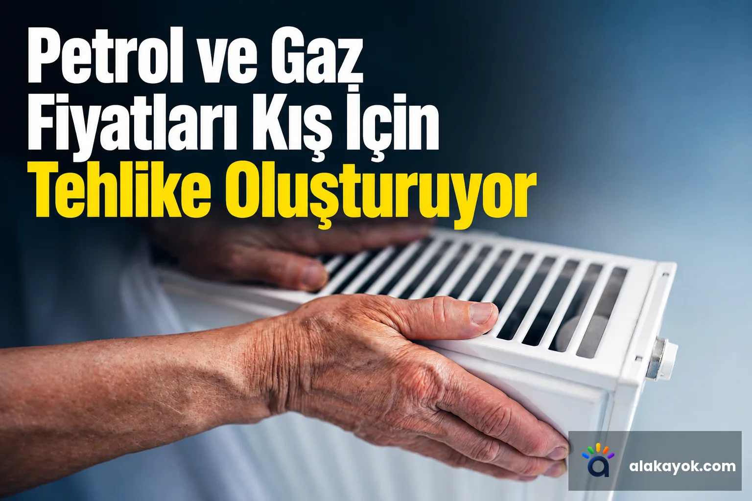 Petrol ve Gaz Fiyatları Kış İçin Tehlike Oluşturuyor