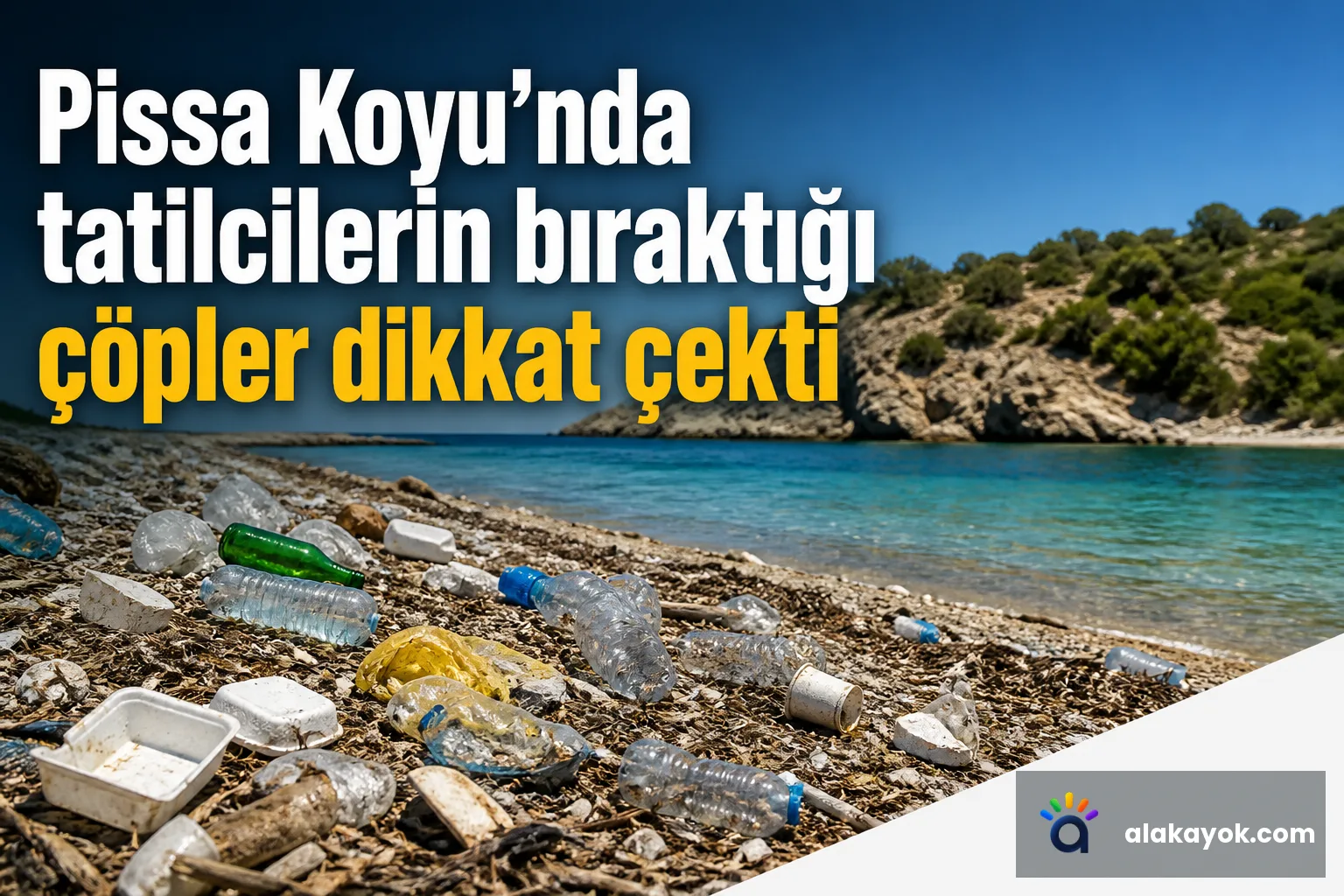 Pissa Koyu'nda tatilcilerin bıraktığı çöpler dikkat çekti