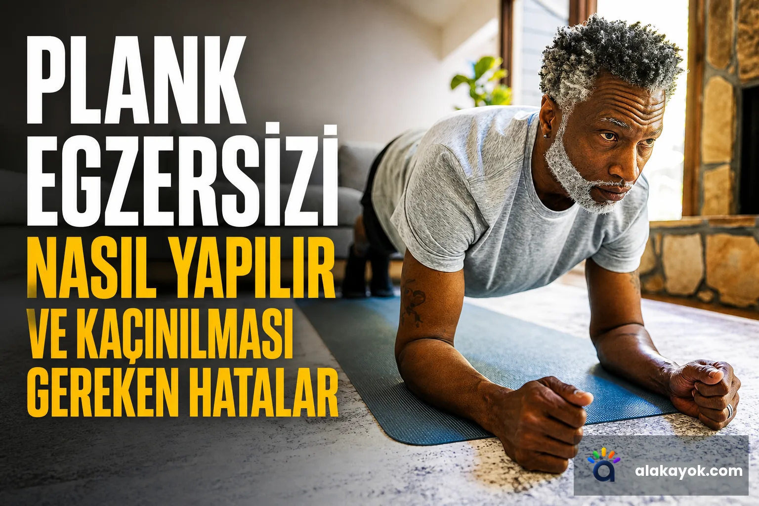Plank Egzersizi Nasıl Yapılır ve Kaçınılması Gereken Hatalar