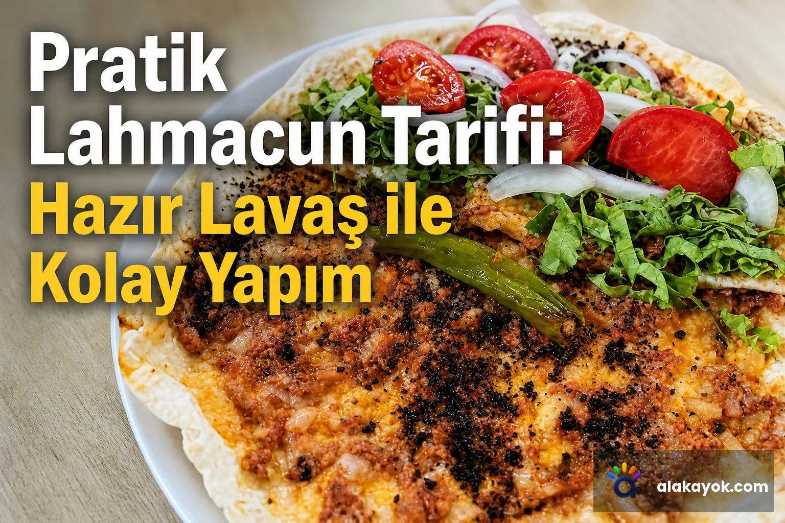Pratik Lahmacun Tarifi: Hazır Lavaş ile Kolay Yapım