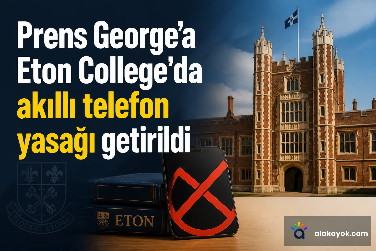 Prens George'a Eton College'da akıllı telefon yasağı getirildi