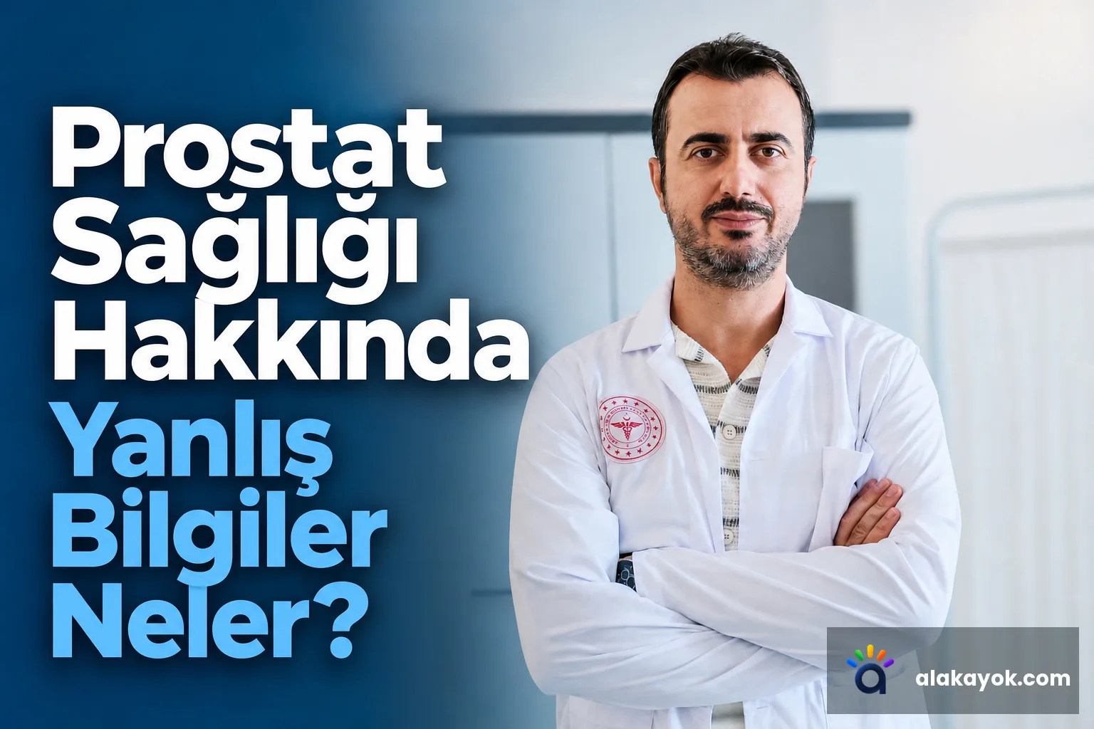 Prostat Sağlığı Hakkında Yanlış Bilgiler Neler?