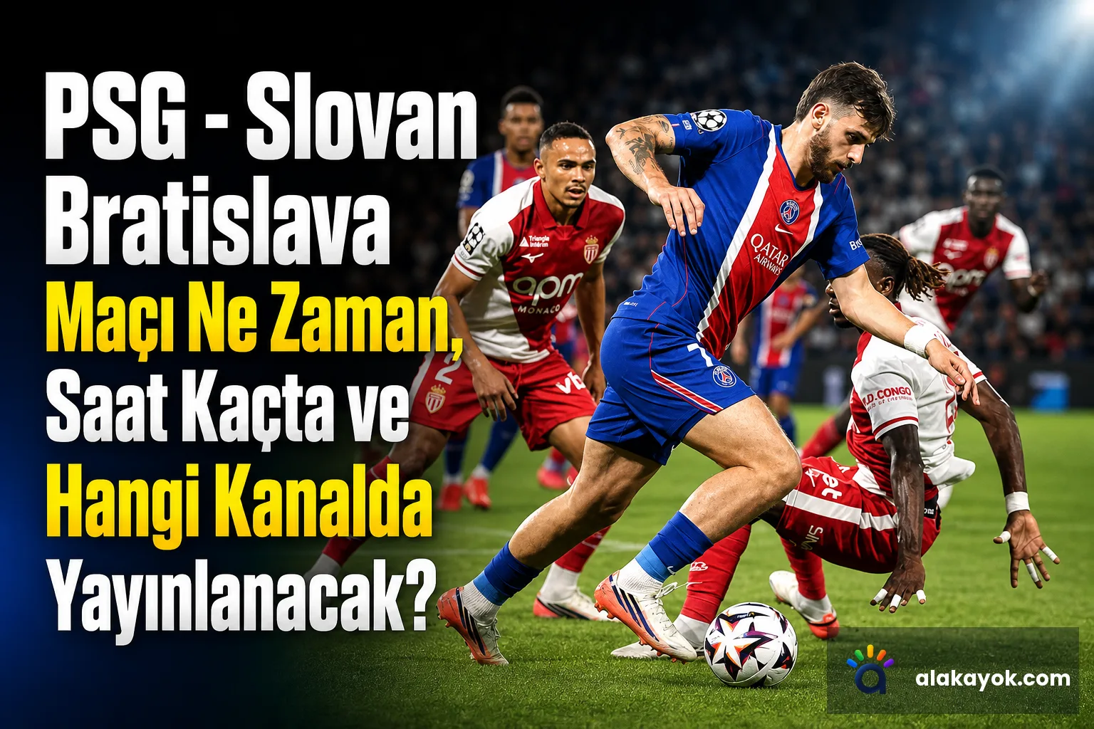 PSG - Slovan Bratislava Maçı Ne Zaman, Saat Kaçta ve Hangi Kanalda Yayınlanacak?