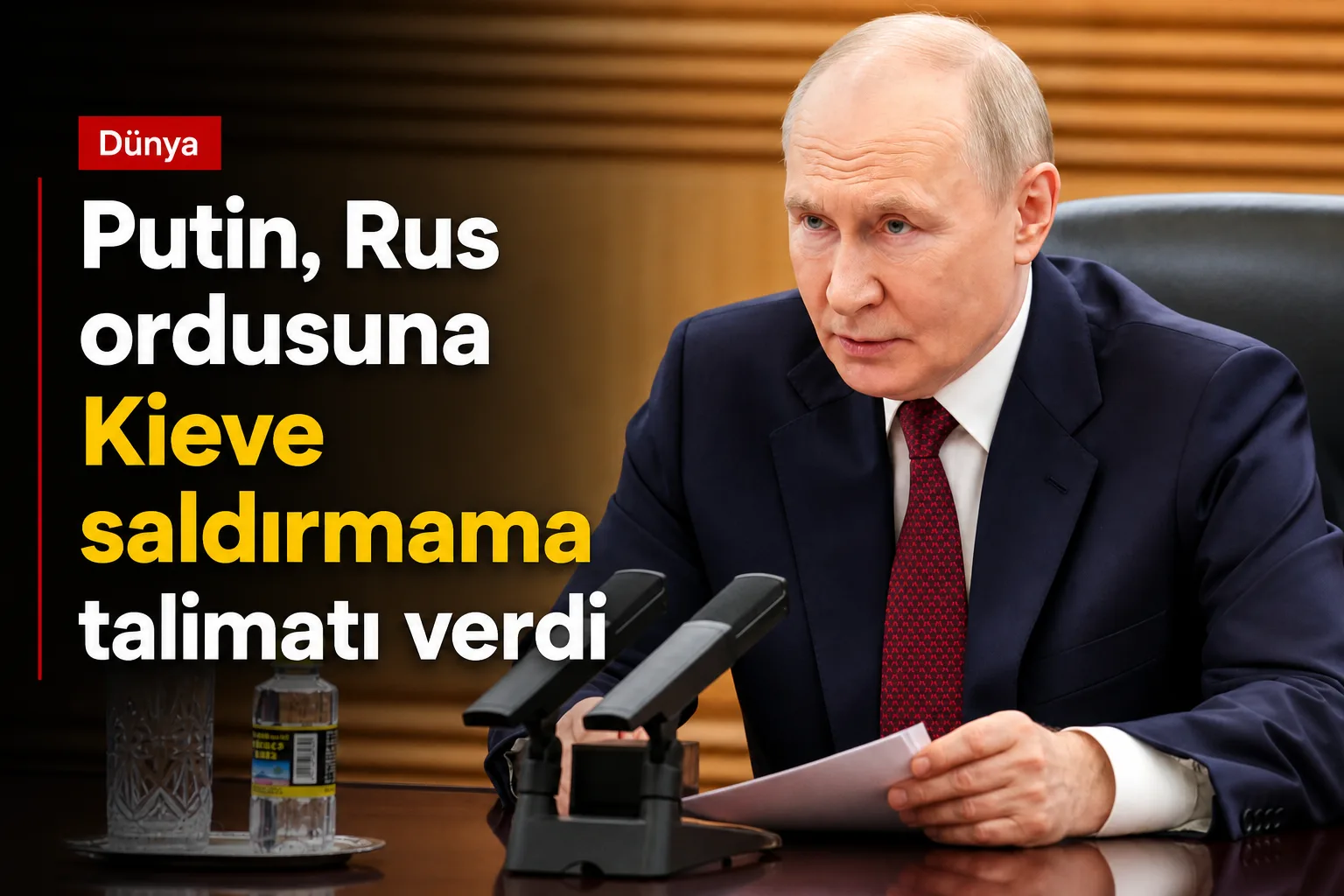 Putin, Rus ordusuna Kieve saldırmama talimatı verdi