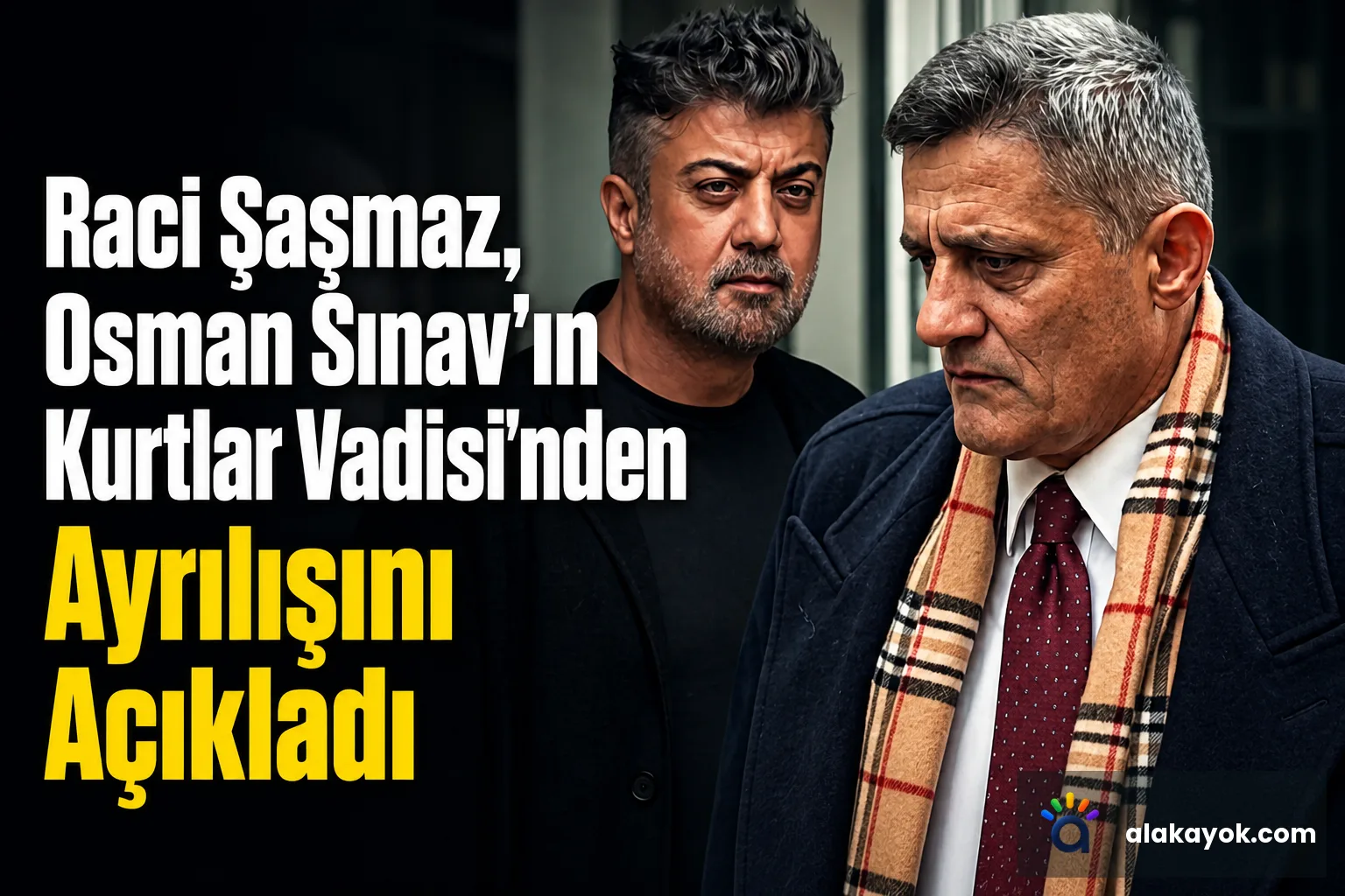 Raci Şaşmaz, Osman Sınav'ın Kurtlar Vadisi'nden Ayrılışını Açıkladı