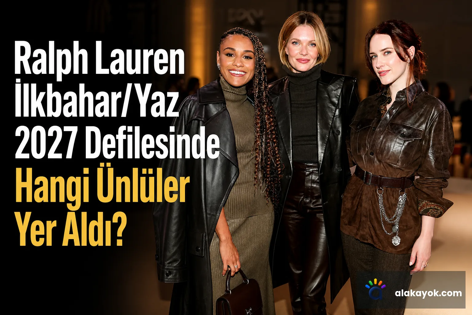 Ralph Lauren İlkbahar/Yaz 2027 Defilesinde Hangi Ünlüler Yer Aldı?