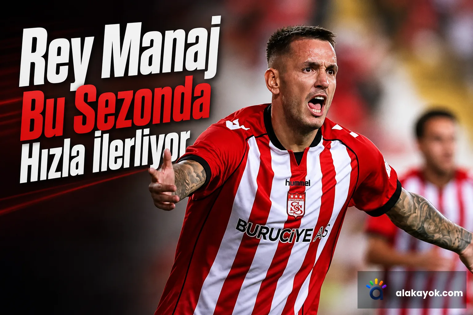 Rey Manaj Bu Sezonda Hızla İlerliyor