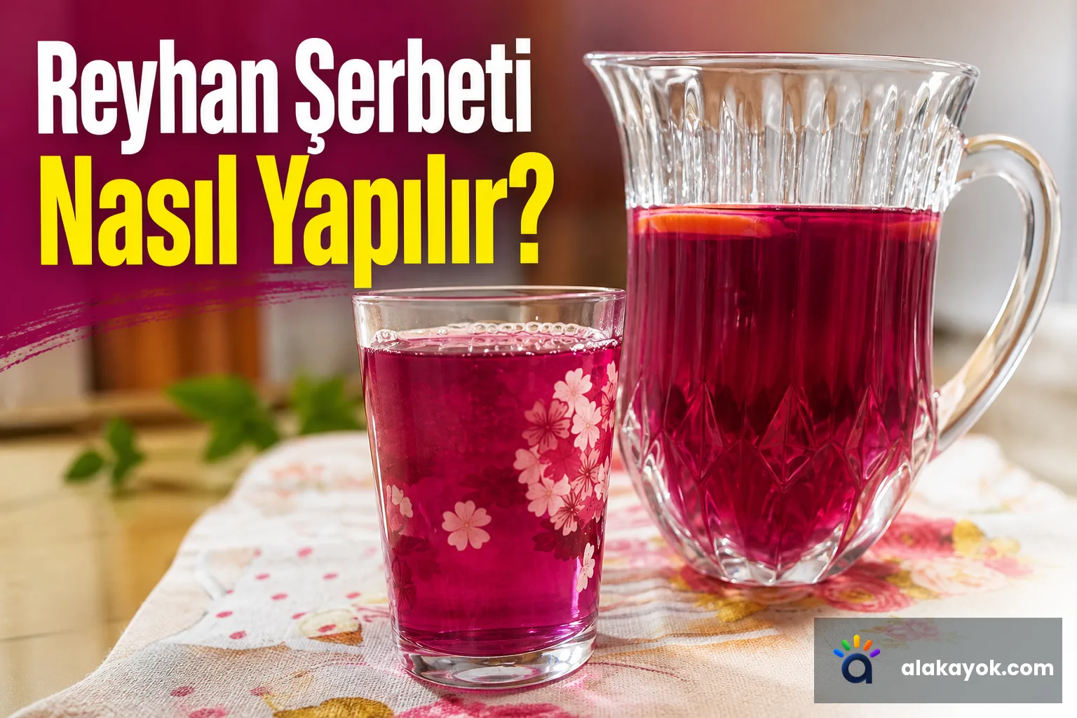 Reyhan Şerbeti Nasıl Yapılır?