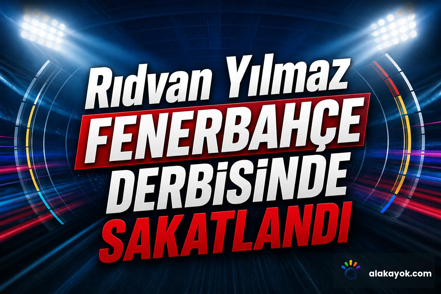 Rıdvan Yılmaz Fenerbahçe Derbisinde Sakatlandı