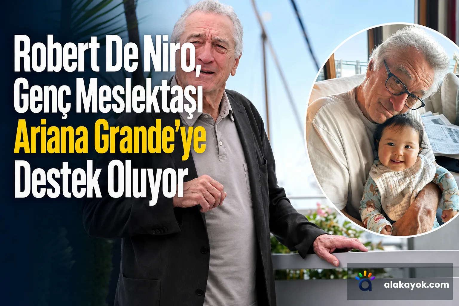 Robert De Niro, Genç Meslektaşı Ariana Grande'ye Destek Oluyor