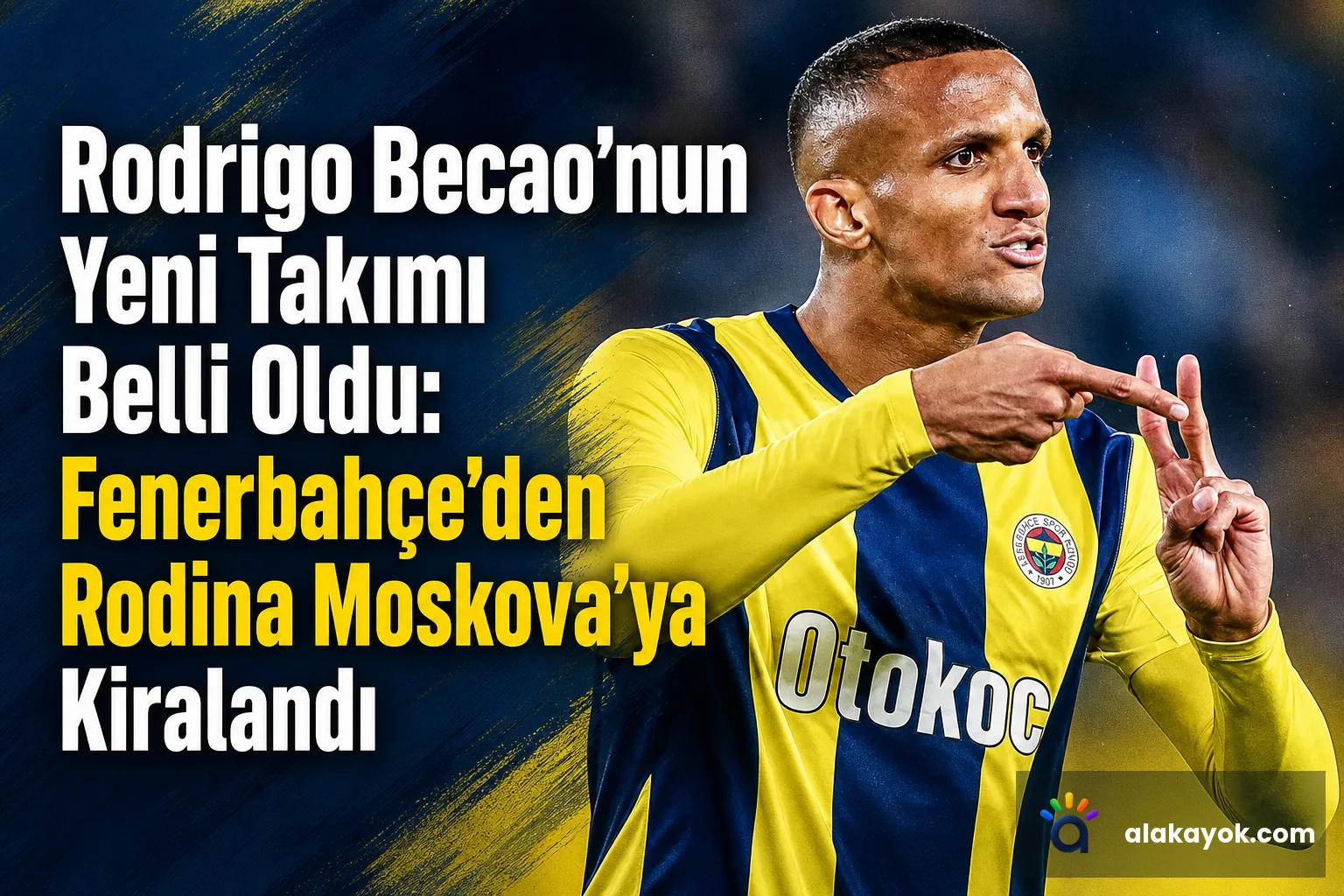 Rodrigo Becao'nun Yeni Takımı Belli Oldu: Fenerbahçe'den Rodina Moskova'ya Kiralandı