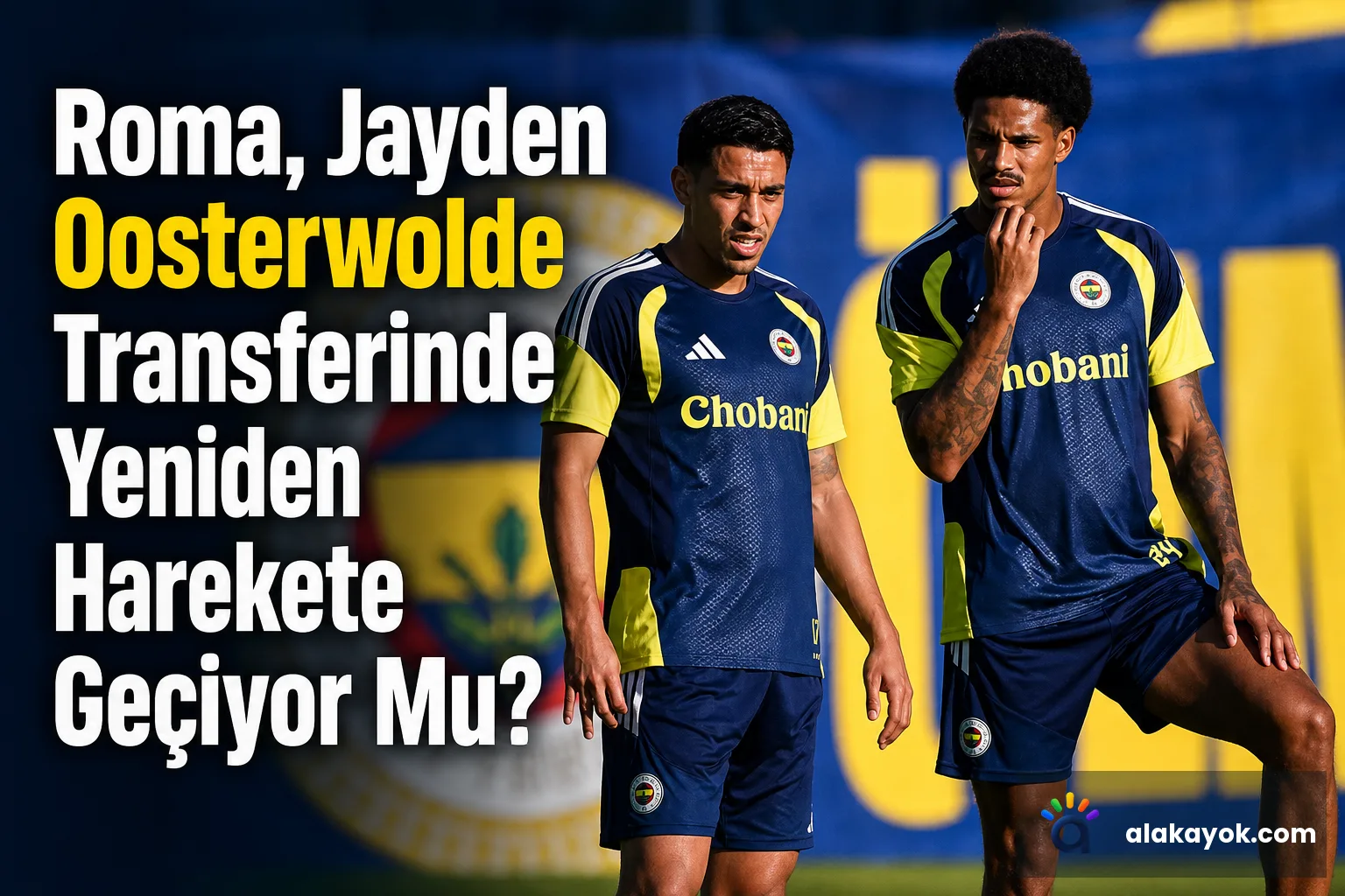Roma, Jayden Oosterwolde Transferinde Yeniden Harekete Geçiyor Mu?