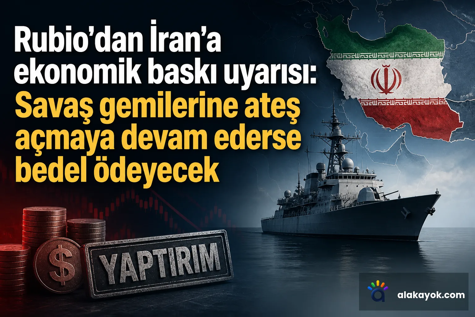 Rubio'dan İran'a ekonomik baskı uyarısı: Savaş gemilerine ateş açmaya devam ederse bedel ödeyecek