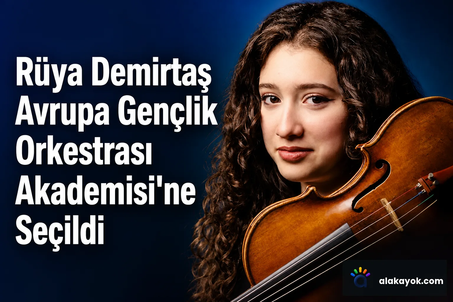 Rüya Demirtaş Avrupa Gençlik Orkestrası Akademisi'ne Seçildi
