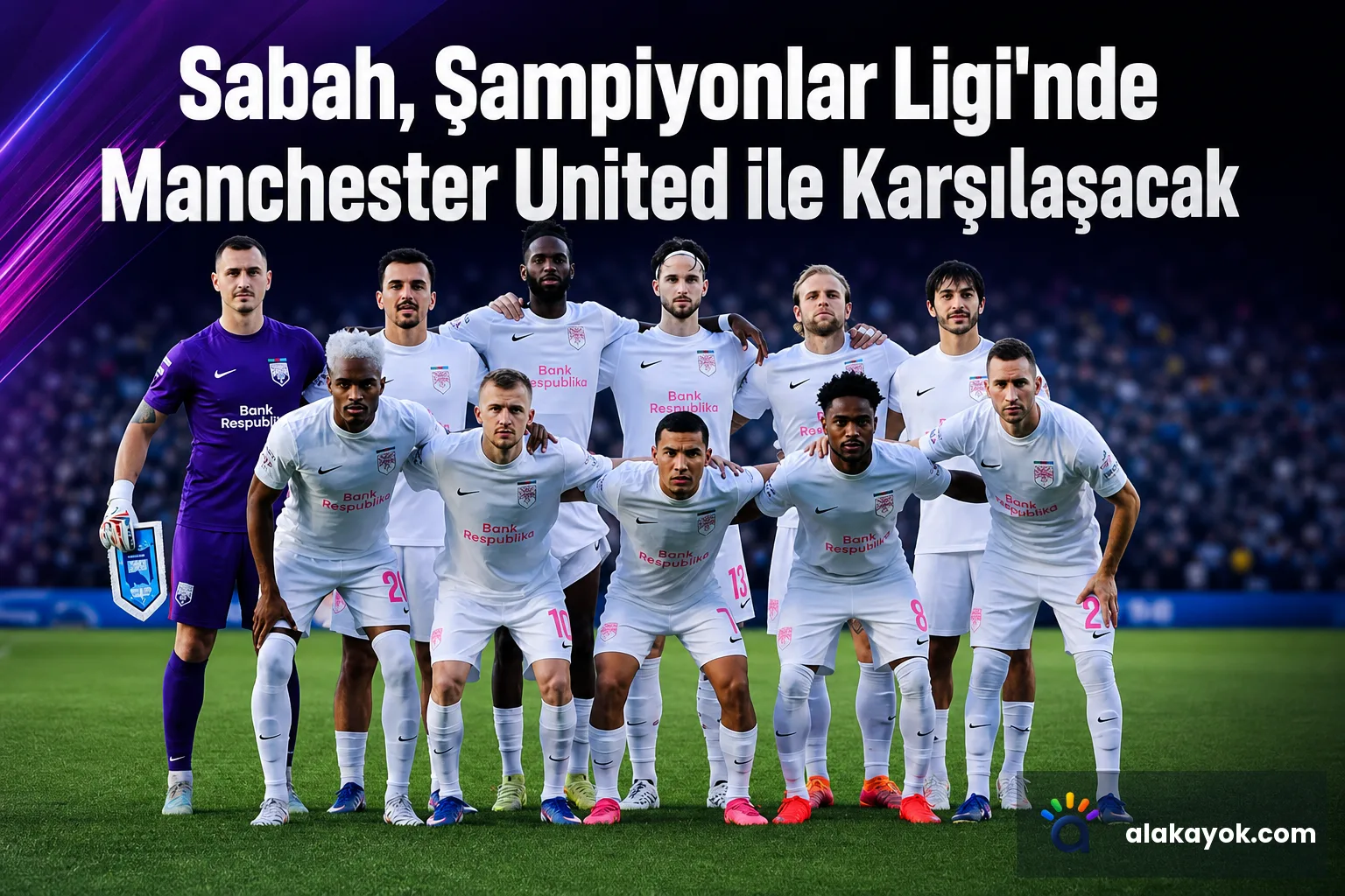 Sabah, Şampiyonlar Ligi'nde Manchester United ile Karşılaşacak
