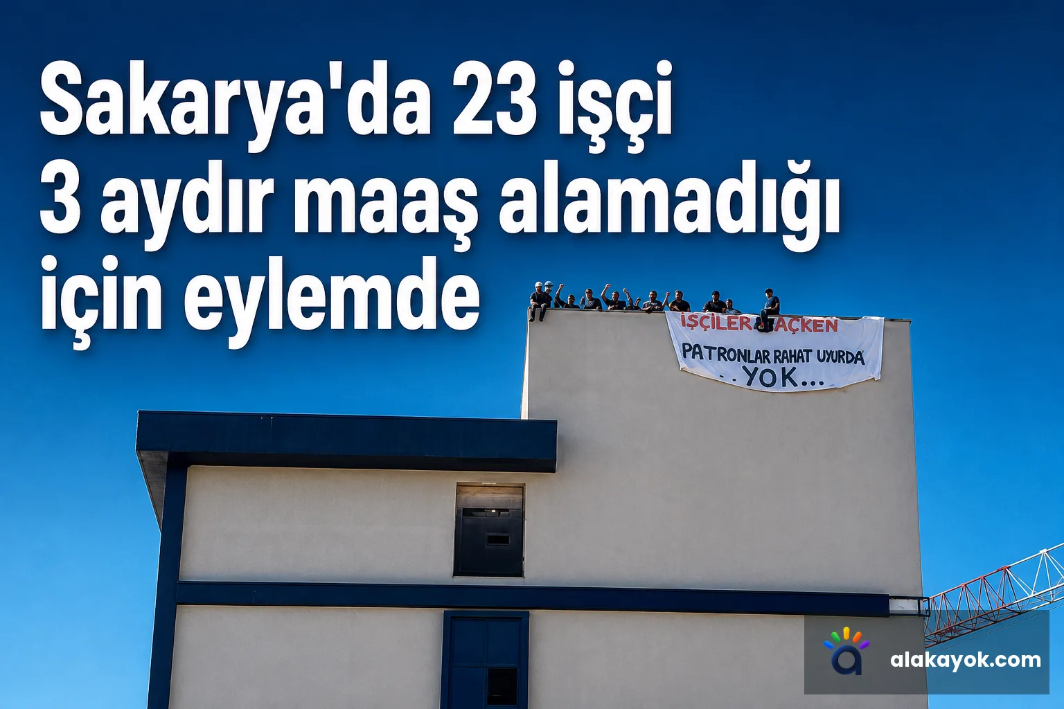 Sakarya'da 23 işçi 3 aydır maaş alamadığı için eylemde