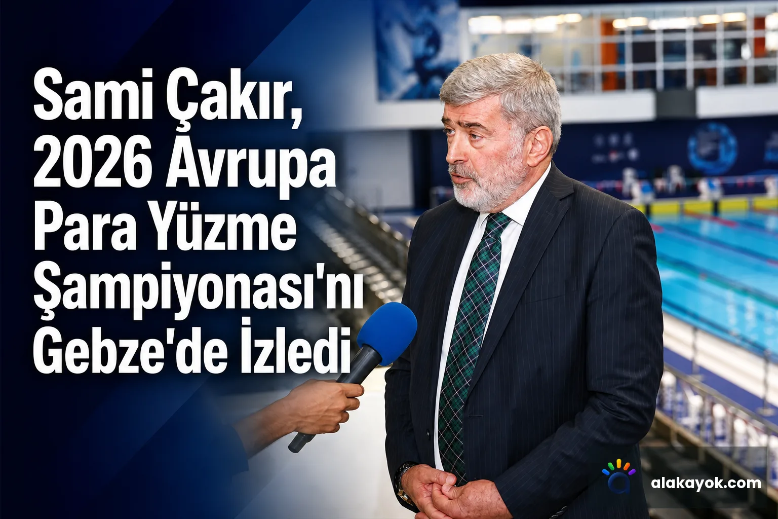Sami Çakır, 2026 Avrupa Para Yüzme Şampiyonası'nı Gebze'de İzledi