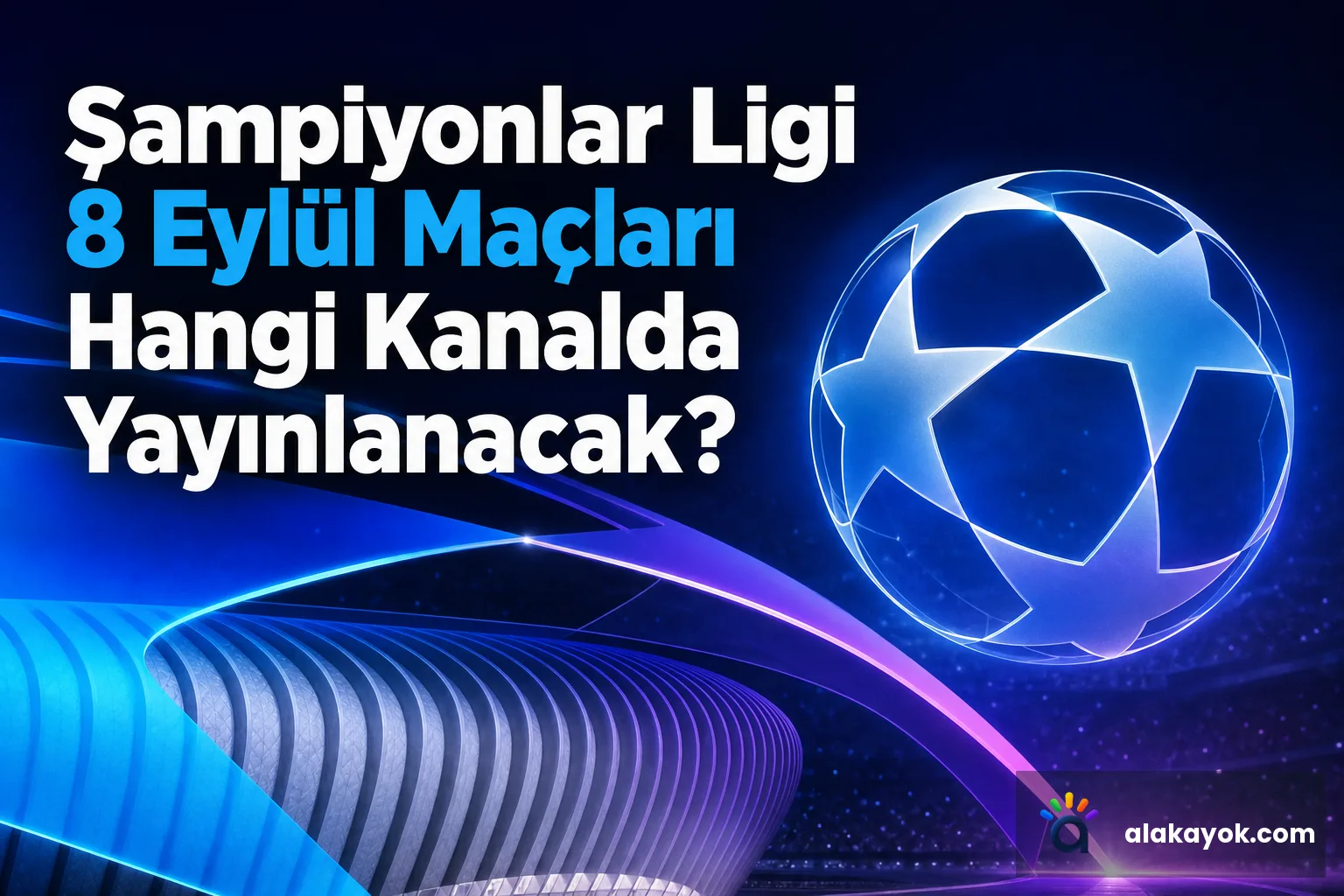 Şampiyonlar Ligi 8 Eylül Maçları Hangi Kanalda Yayınlanacak?