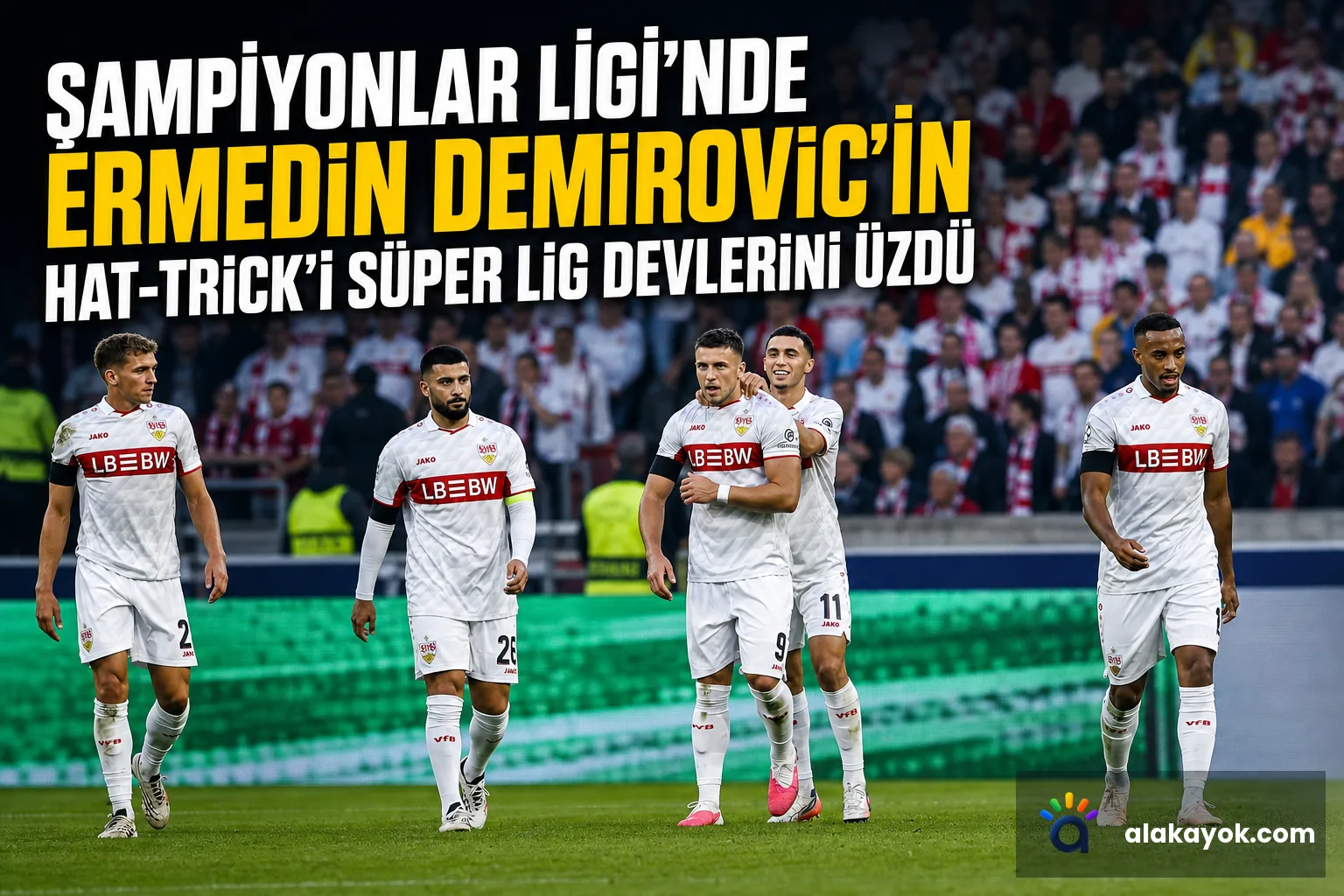 Şampiyonlar Ligi'nde Ermedin Demirovic'in Hat-Trick'i Süper Lig Devlerini Üzdü