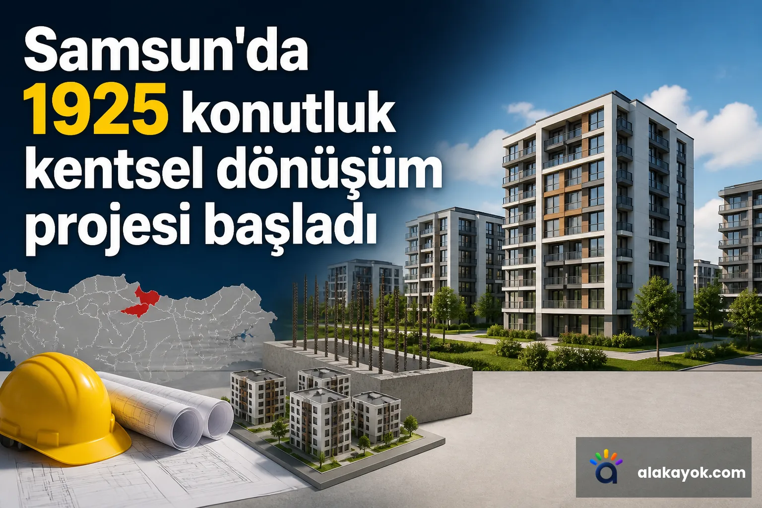 Samsun'da 1925 konutluk kentsel dönüşüm projesi başladı