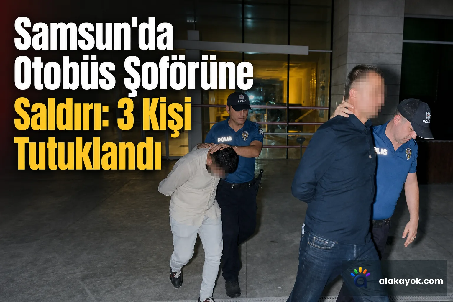 Samsun'da Otobüs Şoförüne Saldırı: 3 Kişi Tutuklandı