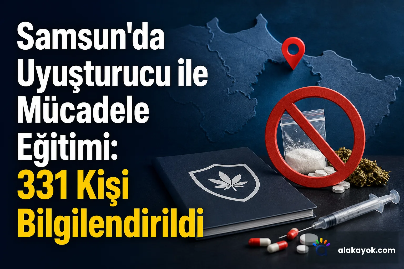 Samsun'da Uyuşturucu ile Mücadele Eğitimi: 331 Kişi Bilgilendirildi