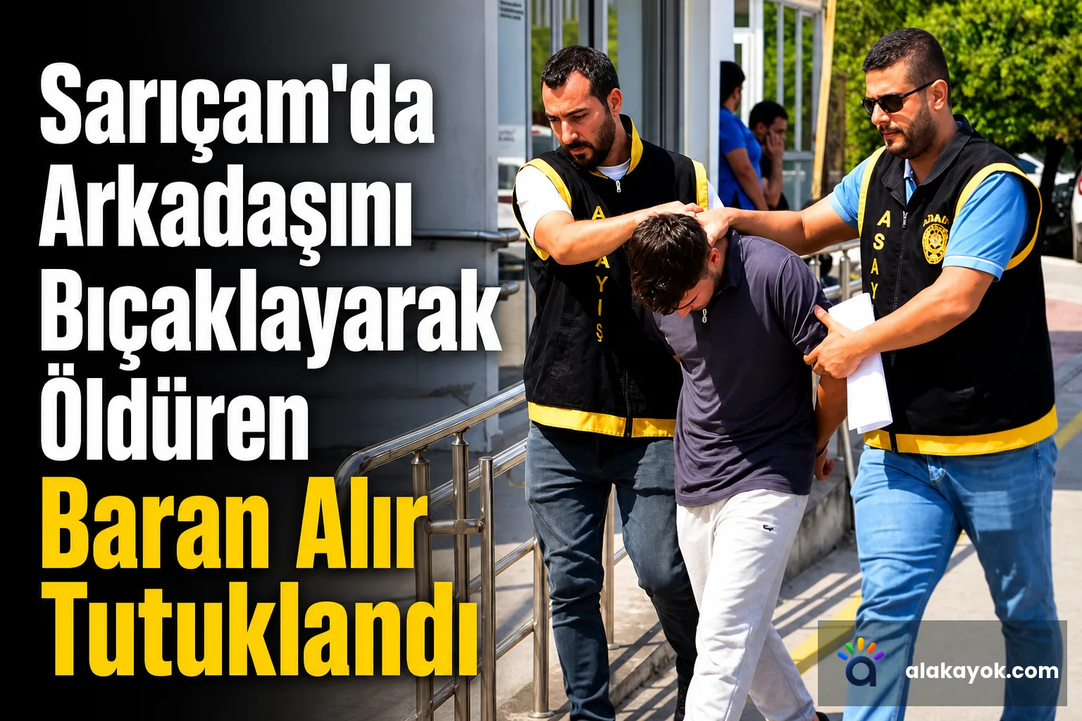 Sarıçam'da Arkadaşını Bıçaklayarak Öldüren Baran Alır Tutuklandı