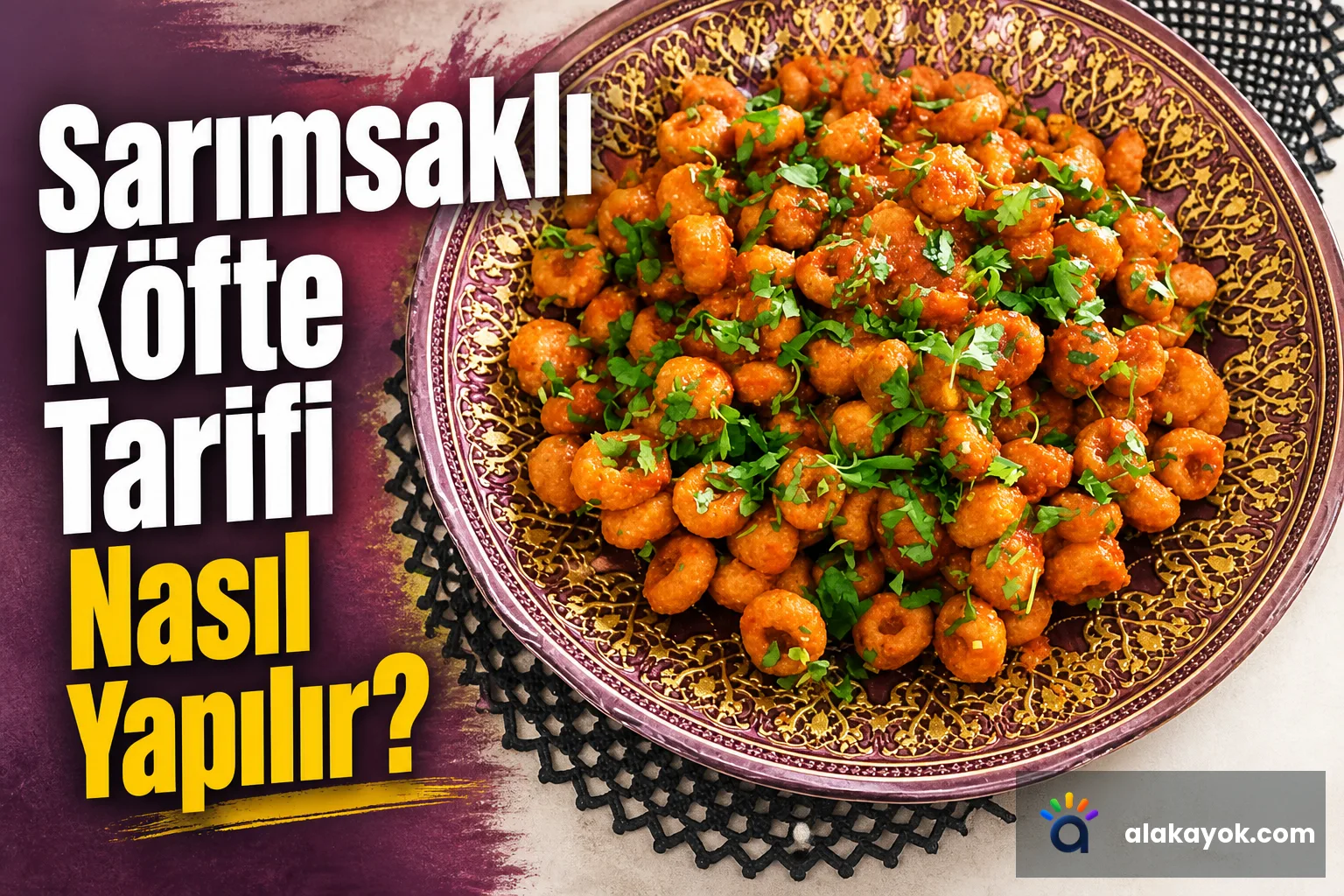 Sarımsaklı Köfte Tarifi Nasıl Yapılır?