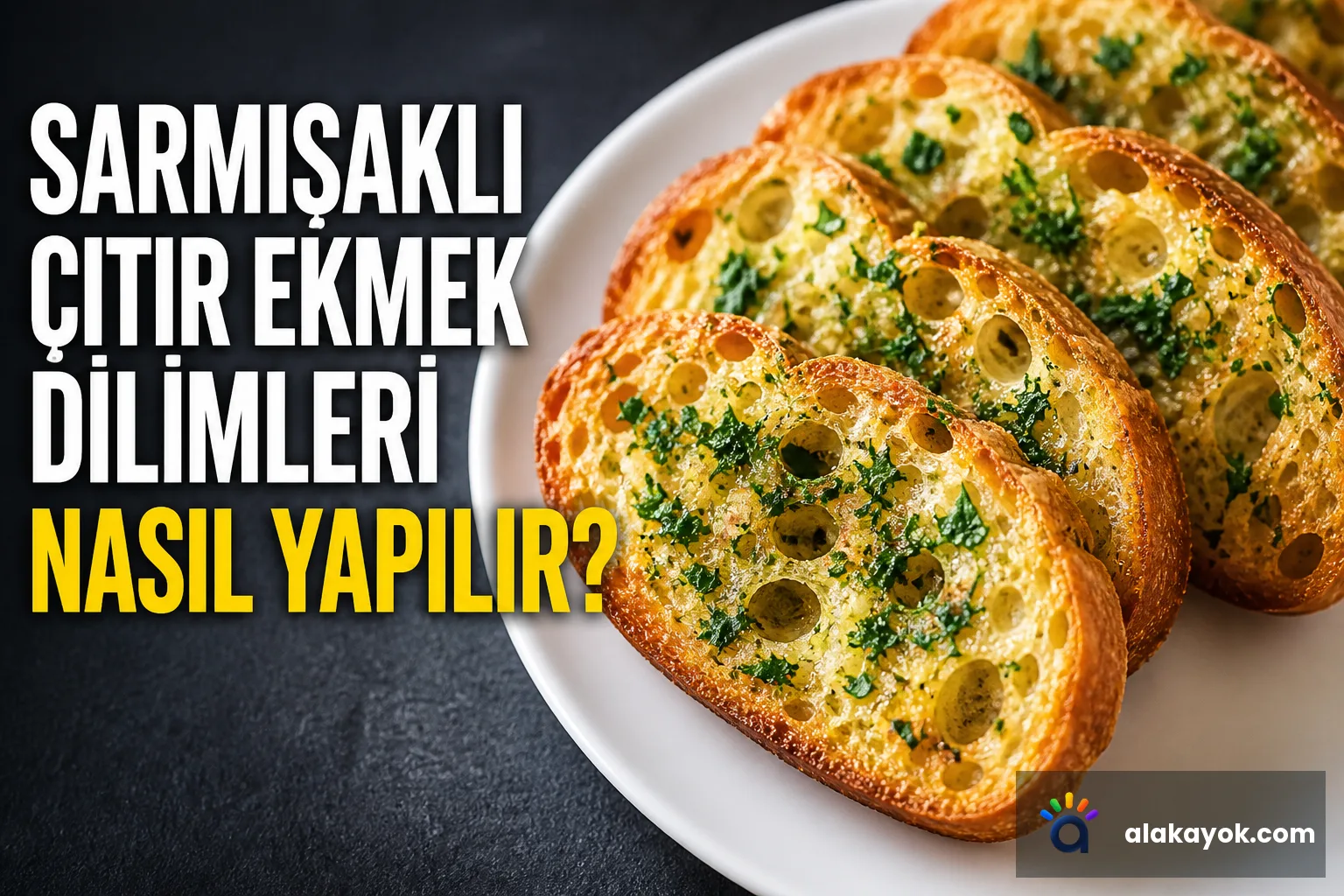 Sarmısaklı Çıtır Ekmek Dilimleri Nasıl Yapılır?