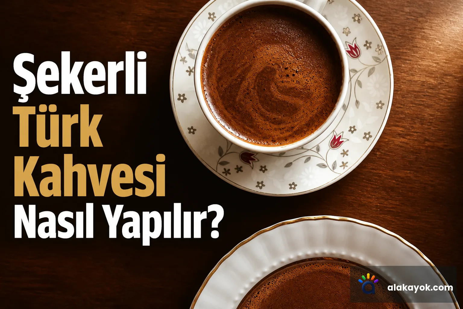 Şekerli Türk Kahvesi Nasıl Yapılır?