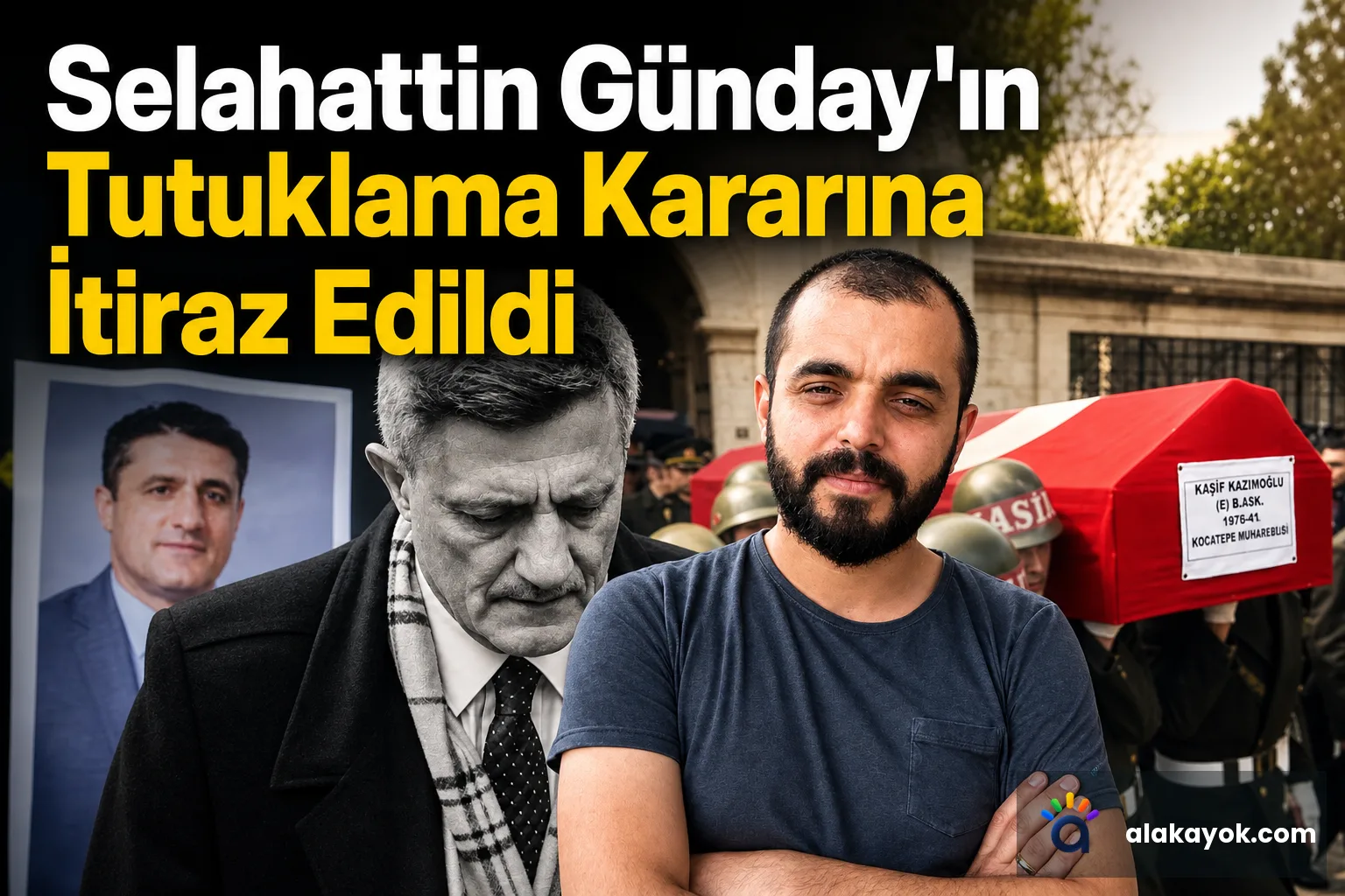 Selahattin Günday'ın Tutuklama Kararına İtiraz Edildi