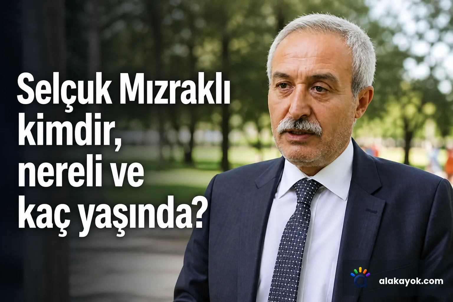 Selçuk Mızraklı kimdir, nereli ve kaç yaşında?