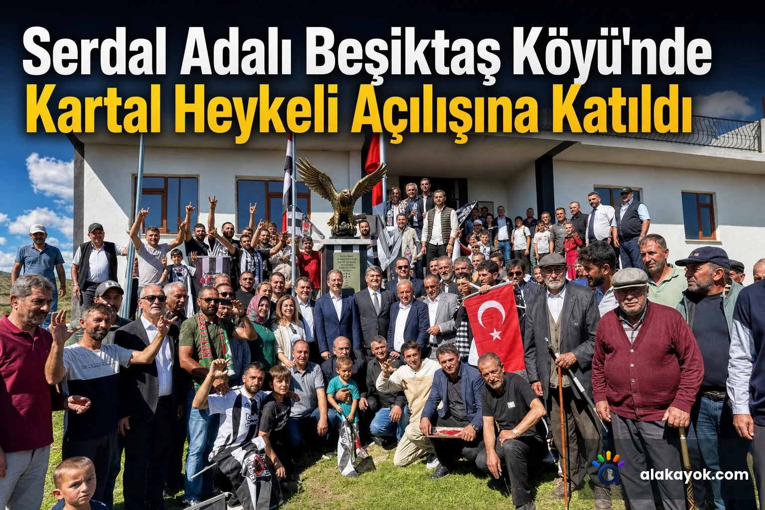 Serdal Adalı Beşiktaş Köyü'nde Kartal Heykeli Açılışına Katıldı
