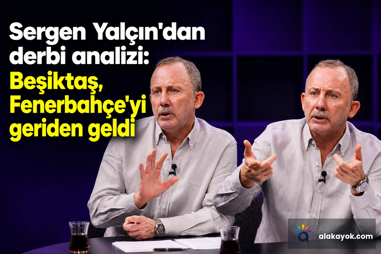 Sergen Yalçın'dan derbi analizi: Beşiktaş, Fenerbahçe'yi geriden geldi