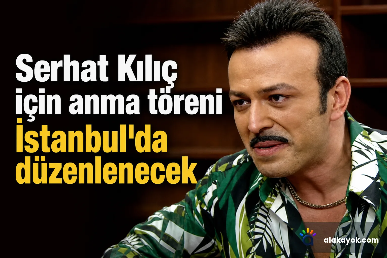 Serhat Kılıç için anma töreni İstanbul'da düzenlenecek