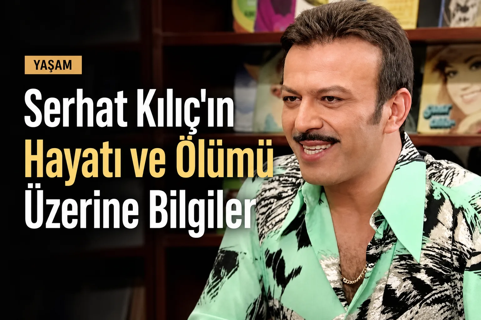 Serhat Kılıç'ın Hayatı ve Ölümü Üzerine Bilgiler